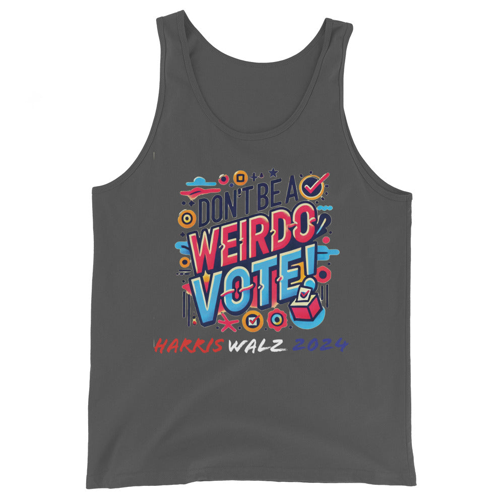 Don't be a weirdo VOTE!