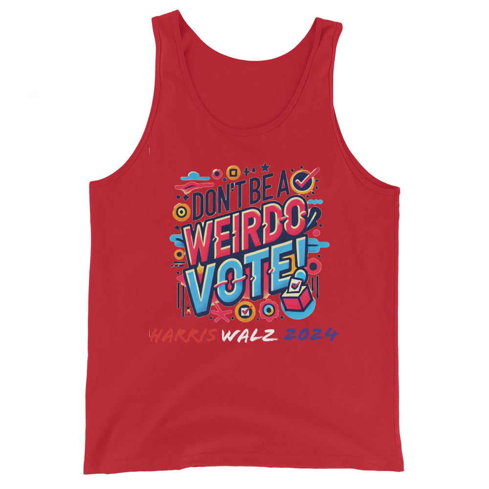 Don't be a weirdo VOTE!