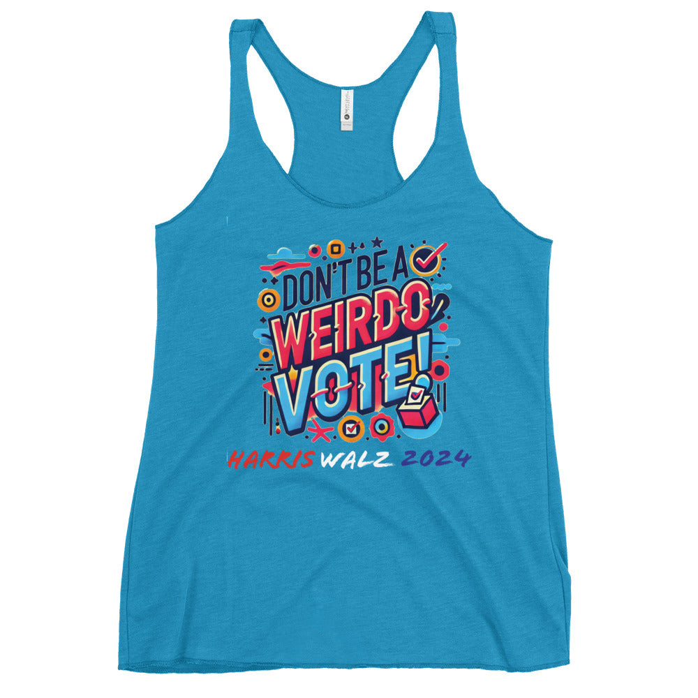 Don't be a weirdo VOTE!